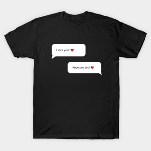 I Love You Love Valentine T-Shirt